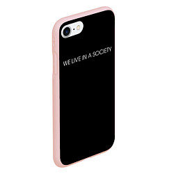 Чехол iPhone 7/8 матовый WE LIVE IN A SOCIETY, цвет: 3D-светло-розовый — фото 2