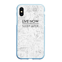 Чехол iPhone XS Max матовый Live Now Sleep Later, цвет: 3D-голубой