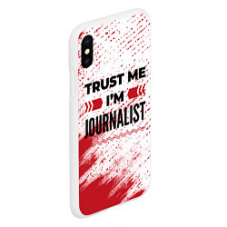 Чехол iPhone XS Max матовый Trust me Im journalist white, цвет: 3D-белый — фото 2