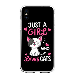 Чехол iPhone XS Max матовый Just a girl - who loves cats, цвет: 3D-белый