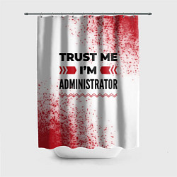 Шторка для душа Trust me Im administrator white, цвет: 3D-принт