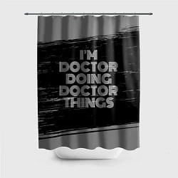Шторка для душа Im doctor doing doctor things: на темном, цвет: 3D-принт