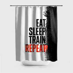 Шторка для душа Eat sleep train repeat, цвет: 3D-принт