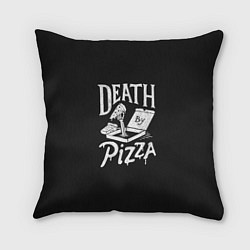 Подушка квадратная Death By Pizza, цвет: 3D-принт