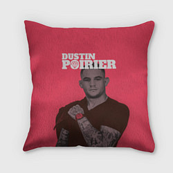 Подушка квадратная Dustin Poirier, цвет: 3D-принт