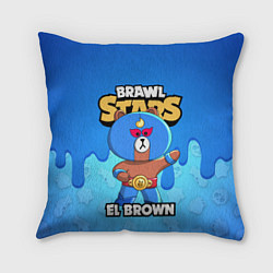 Подушка квадратная BRAWL STARS EL BROWN, цвет: 3D-принт