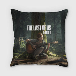 Подушка квадратная The Last of Us part 2, цвет: 3D-принт