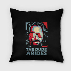 Подушка квадратная The Dude Abides Лебовски, цвет: 3D-принт