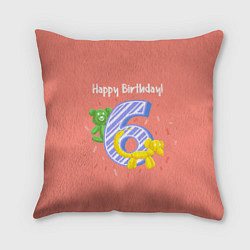 Подушка квадратная Шестой день рождения, цвет: 3D-принт
