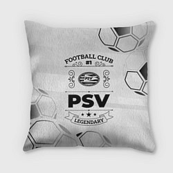 Подушка квадратная PSV Football Club Number 1 Legendary, цвет: 3D-принт