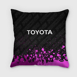 Подушка квадратная Toyota Pro Racing, цвет: 3D-принт