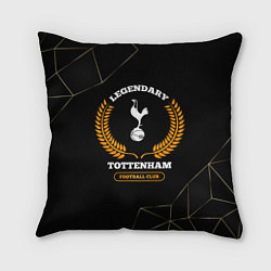 Подушка квадратная Лого Tottenham и надпись legendary football club н, цвет: 3D-принт