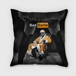 Подушка квадратная Bad Santa REC, цвет: 3D-принт