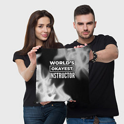 Подушка квадратная Worlds okayest instructor - dark, цвет: 3D-принт — фото 2