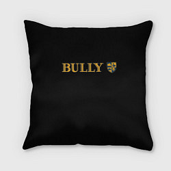 Подушка квадратная Bully rockstar, цвет: 3D-принт