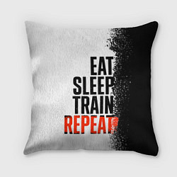 Подушка квадратная Eat sleep train repeat