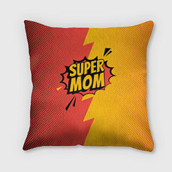 Подушка квадратная Super mom - superhero, цвет: 3D-принт