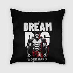 Подушка квадратная Dream big - work hard monkey, цвет: 3D-принт