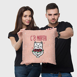 Подушка квадратная Мартовский кот - 8 марта, цвет: 3D-принт — фото 2