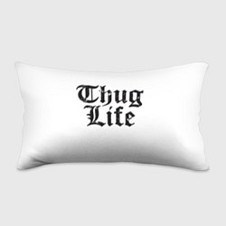 Подушка-антистресс Thug Life, цвет: 3D-принт