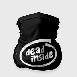 Бандана-труба DEAD INSIDE, цвет: 3D-принт