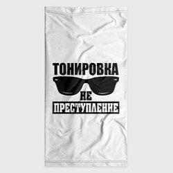 Бандана-труба Тонировка не преступление!, цвет: 3D-принт — фото 2