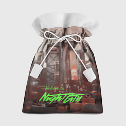 Мешок для подарков Welcome to Night City, цвет: 3D-принт