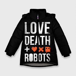 Куртка зимняя для девочки Love Death Robots, цвет: 3D-светло-серый