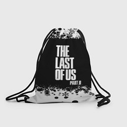 Рюкзак-мешок ОДНИ ИЗ НАС l THE LAST OF US 2, цвет: 3D-принт