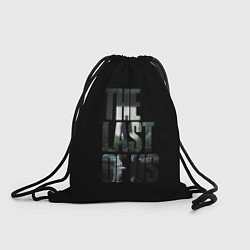 Рюкзак-мешок The Last of Us 2, цвет: 3D-принт