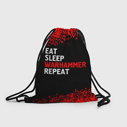 Рюкзак-мешок Eat Sleep Warhammer Repeat - Спрей, цвет: 3D-принт