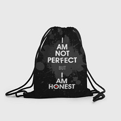 Рюкзак-мешок I am not perfect, but I am honest, цвет: 3D-принт