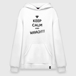 Толстовка-худи оверсайз Keep Calm & WAAAGH, цвет: белый