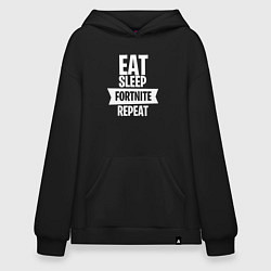 Толстовка-худи оверсайз Eat Sleep Fortnite Repeat, цвет: черный