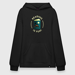 Толстовка-худи оверсайз Reading is fun!, цвет: черный