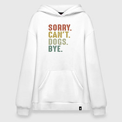 Худи оверсайз Извини не могу собаки пока