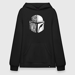Толстовка-худи оверсайз This is the way helmet The mandolorian, цвет: черный