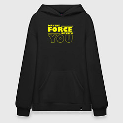 Толстовка-худи оверсайз May the force be with you Star wars, цвет: черный