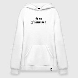 Толстовка-худи оверсайз San Francisco California - USA, цвет: белый