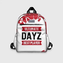 Детский рюкзак DayZ: best player ultimate, цвет: 3D-принт