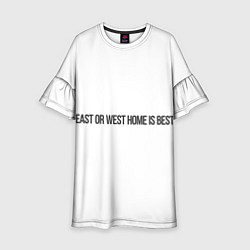 Платье клеш для девочки East or West home is best, цвет: 3D-принт