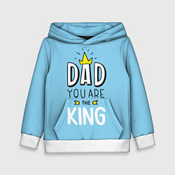 Толстовка-худи детская Dad you are the King, цвет: 3D-белый