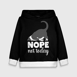 Толстовка-худи детская Nope not today, цвет: 3D-белый