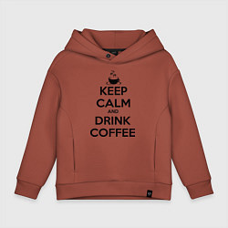 Толстовка оверсайз детская Keep Calm & Drink Coffee, цвет: кирпичный