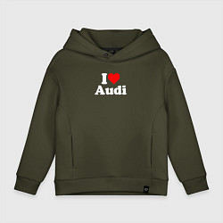Толстовка оверсайз детская I love Audi, цвет: хаки