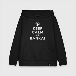 Толстовка детская хлопковая Keep calm and bankai - Bleach, цвет: черный