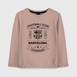 Детский лонгслив Barcelona: Football Club Number 1 Legendary