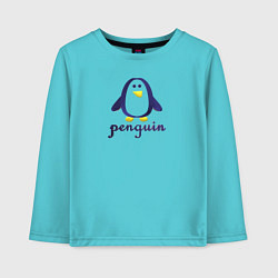Лонгслив хлопковый детский Пингвин детский и надпись penguin, цвет: бирюзовый