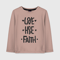 Лонгслив хлопковый детский Love hope faith, цвет: пыльно-розовый