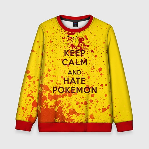 Детский свитшот Keep Calm & Hate Pokemons / 3D-Красный – фото 1